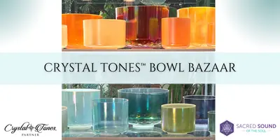 Sacred Sound of the Soul - Sedona Crystal Tones Alchemy Singing Bowls