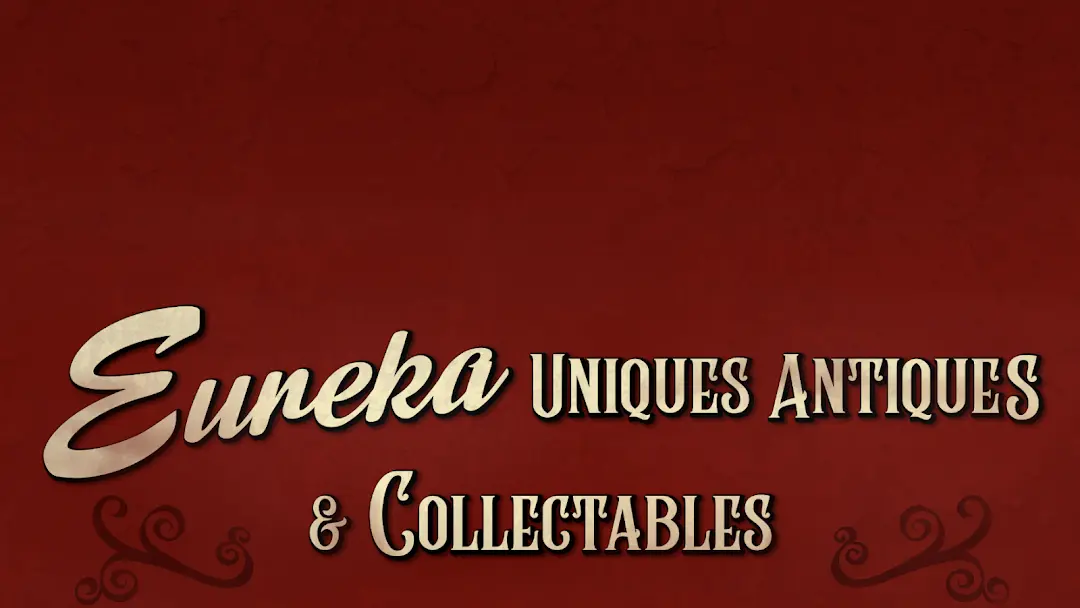 Eureka Uniques Antiques & Collectables