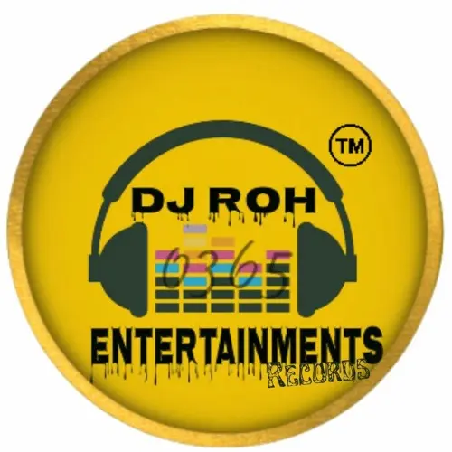 DJ RoH Entertainments0365 Records LLC