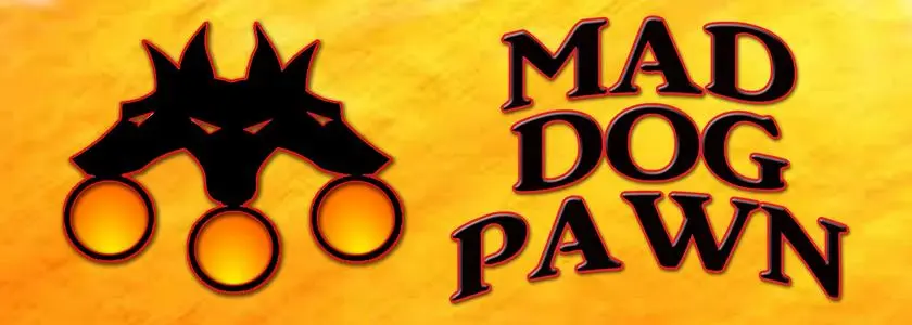 Mad Dog Pawn